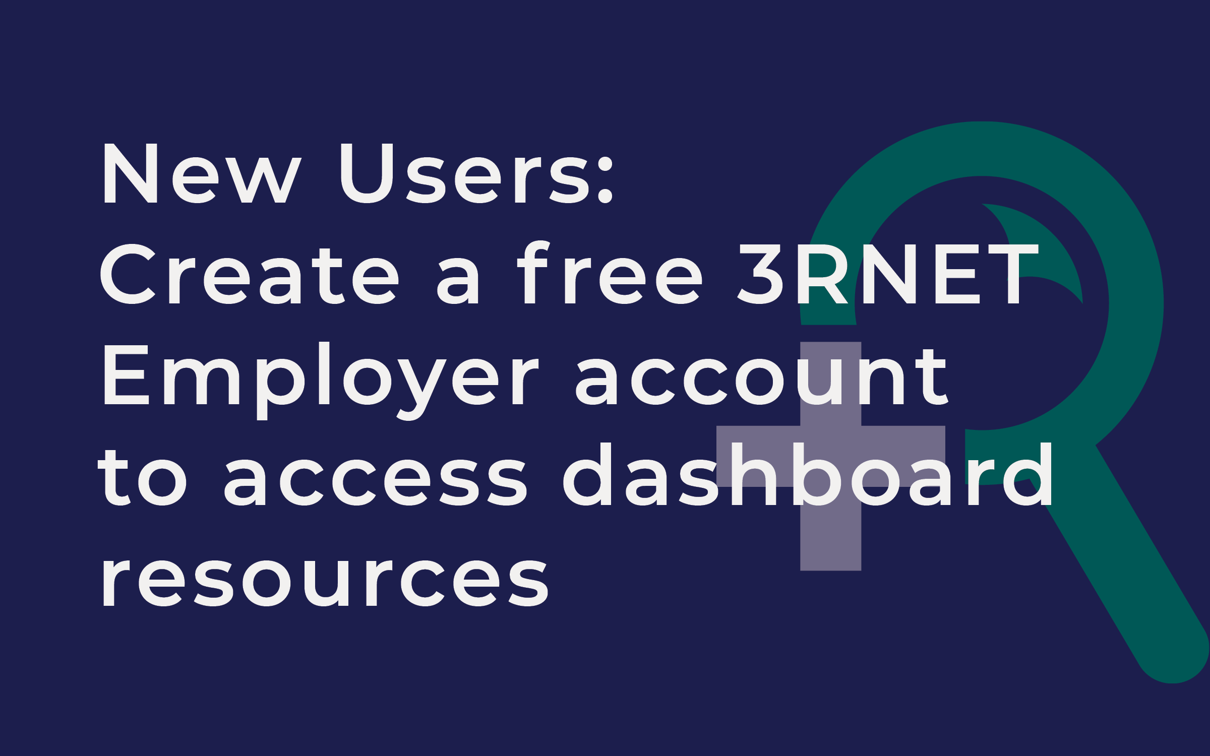 New Users: Create a free 3RNET account to access resources on the dashboard